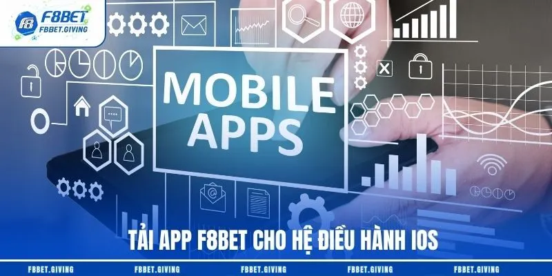 Tải app F8BET cho hệ điều hành iOS