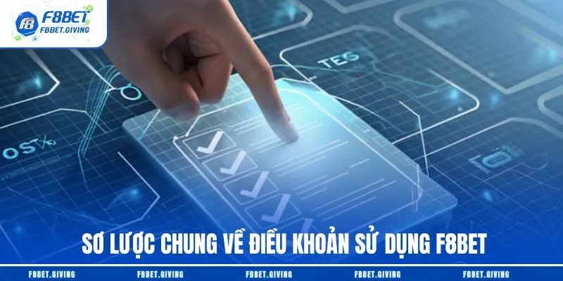 Điều Khoản Sử Dụng F8BET 1 Sơ lược chung về điều khoản sử dụng F8BET