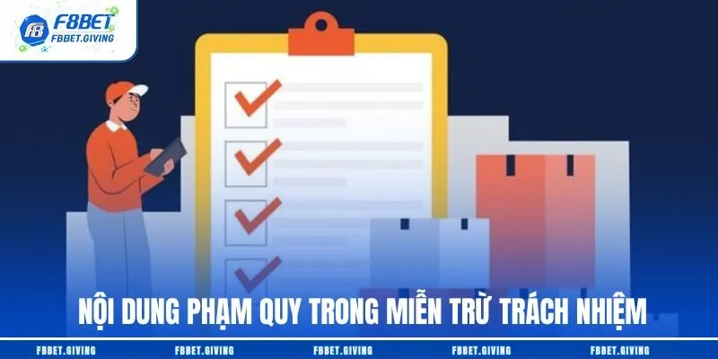 Miễn Trừ Trách Nhiệm F8BET 1 Nội dung phạm quy trong miễn trừ trách nhiệm